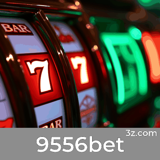9556bet: Seu Cassino Online Confiável