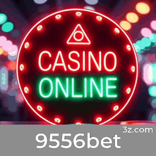 9556bet: Seu Cassino Online Confiável