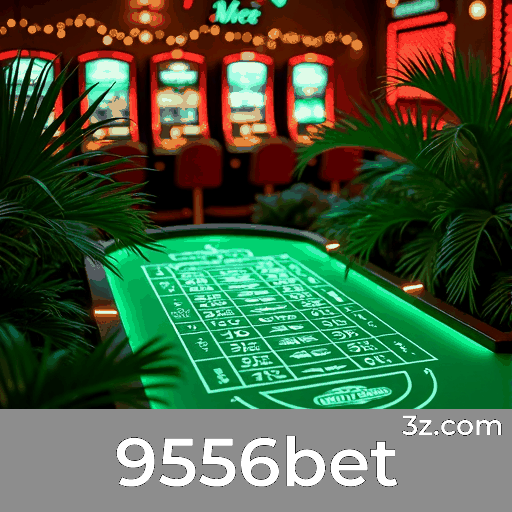 9556bet: Aprenda Jogos e Estratégias Emocionantes