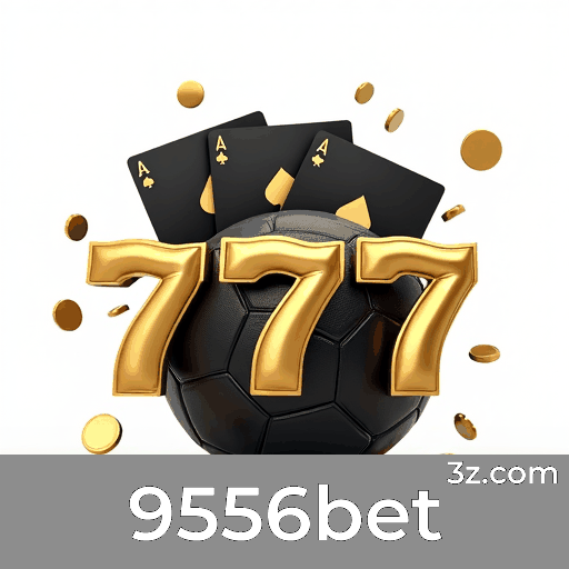 9556bet: Seu Cassino Online Confiável